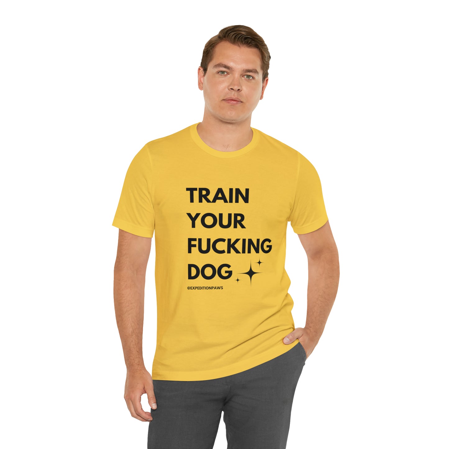 Train Your Fucking Dog - Explicit Tee