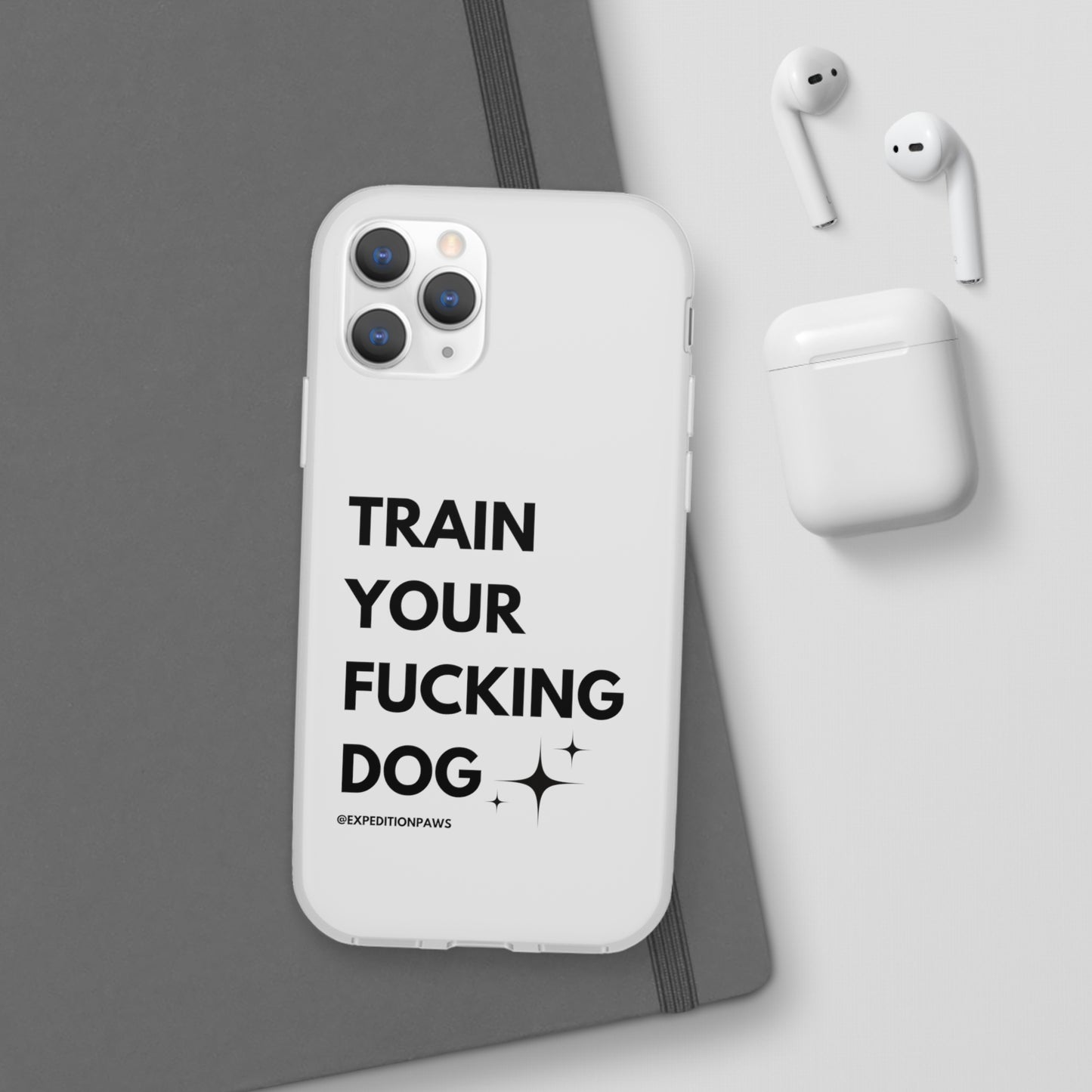 Train Your Fucking Dog - Explicit Flexi Phone Case