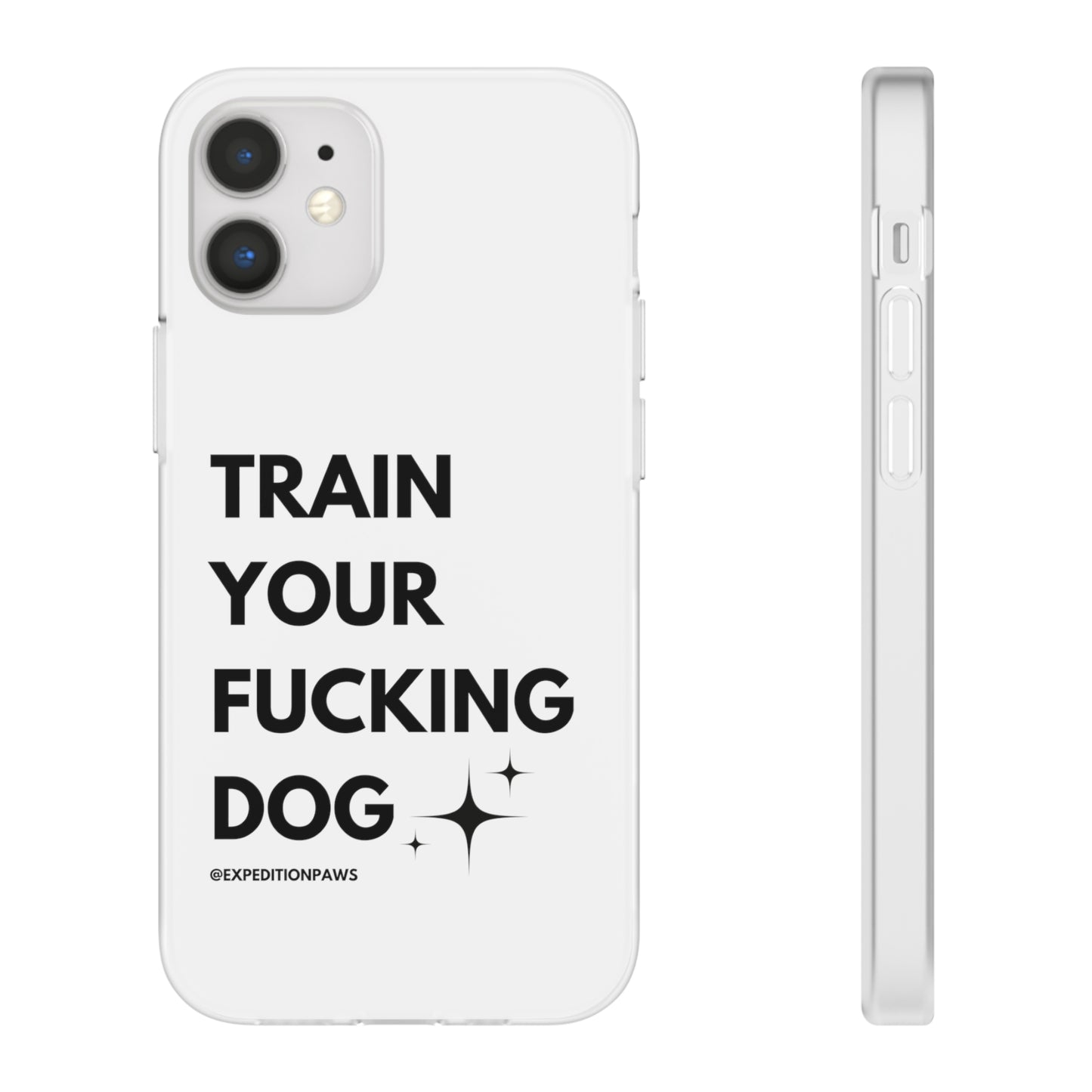 Train Your Fucking Dog - Explicit Flexi Phone Case