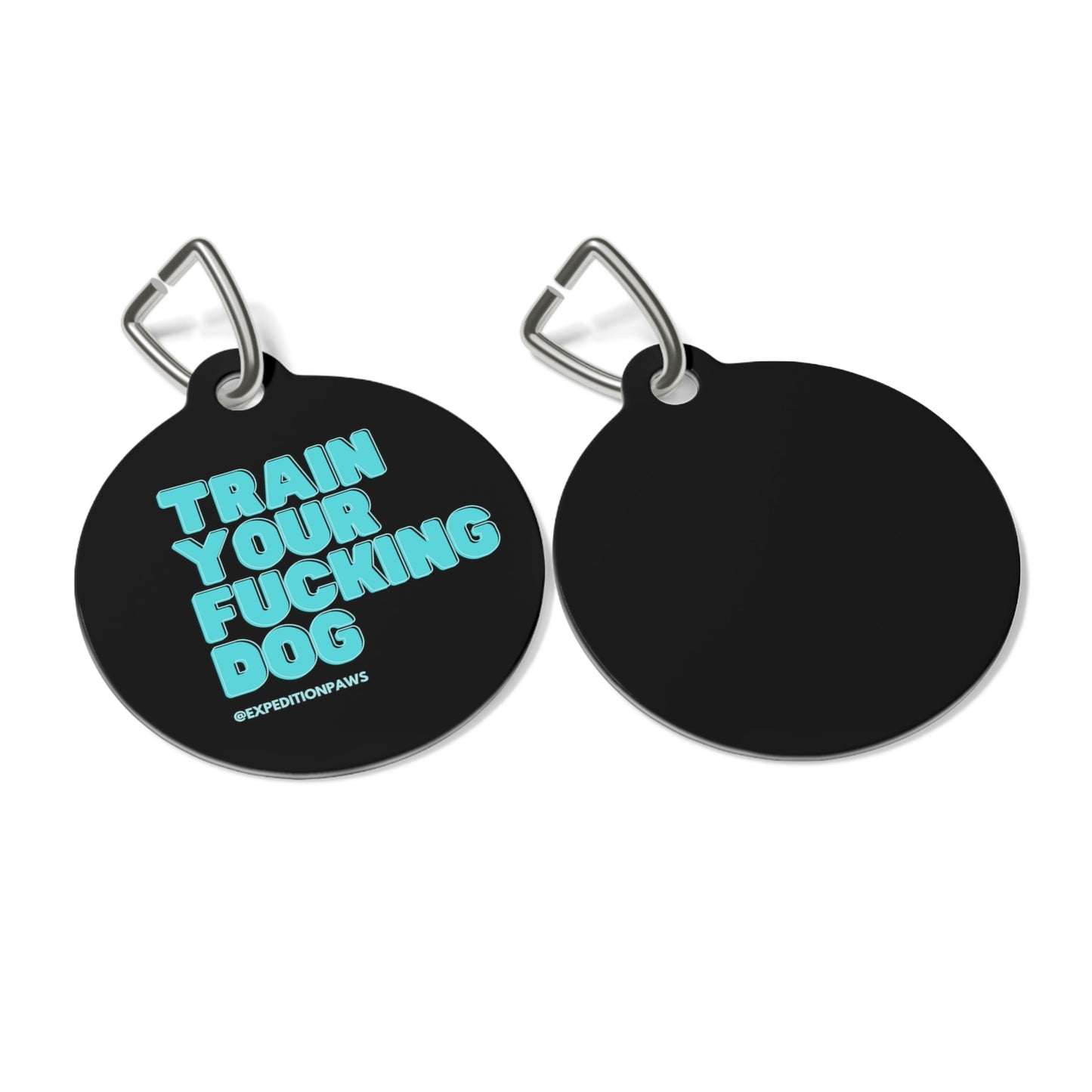 Train Your Fucking Dog - Explicit Collar Tag
