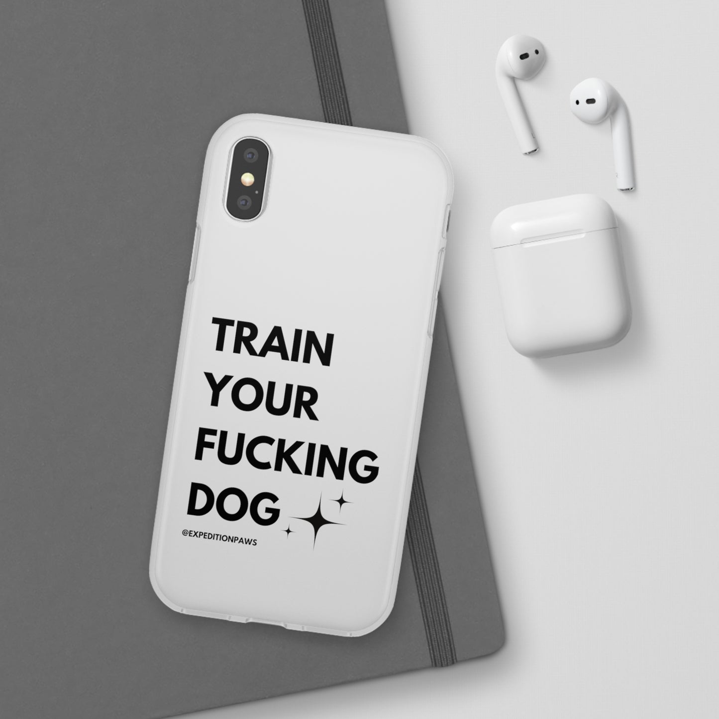 Train Your Fucking Dog - Explicit Flexi Phone Case