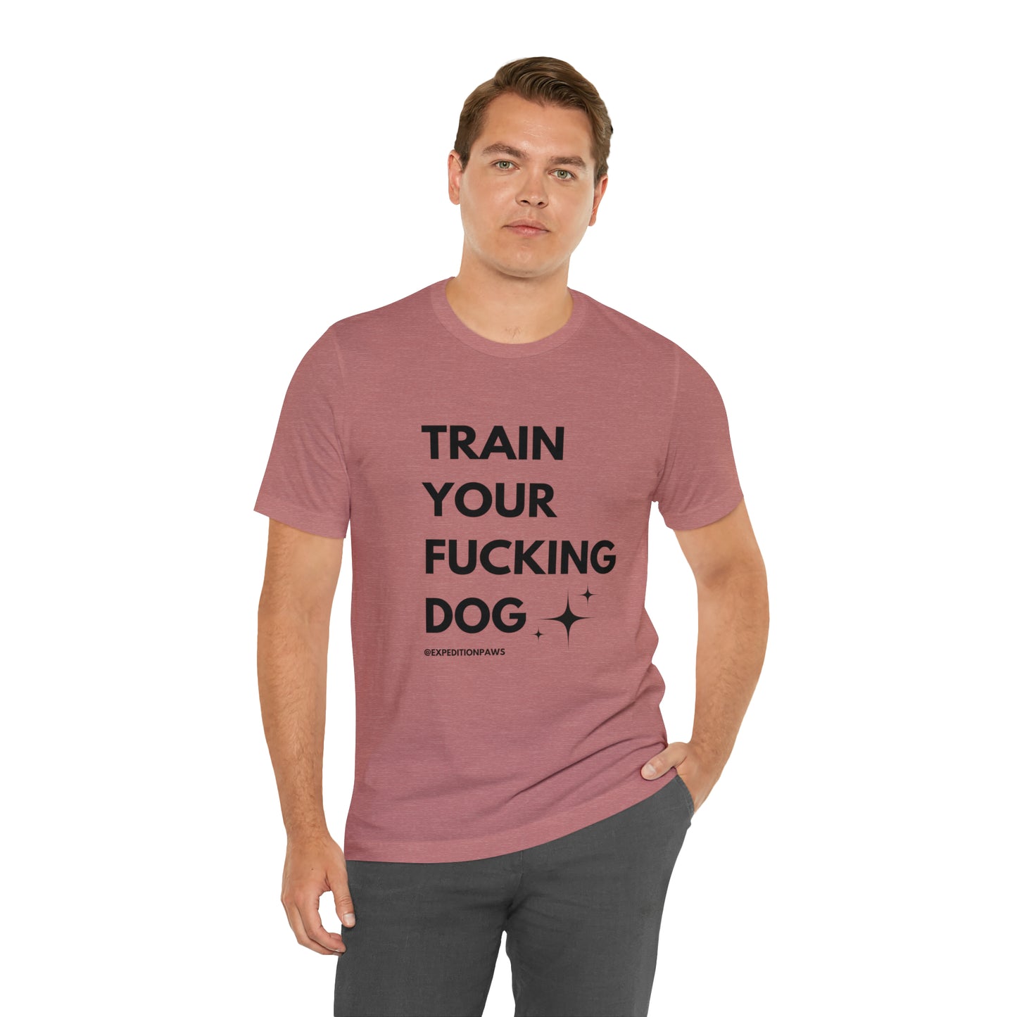 Train Your Fucking Dog - Explicit Tee