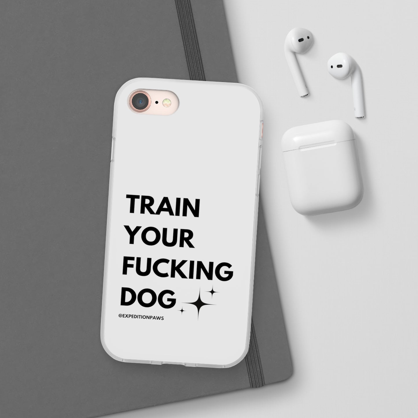 Train Your Fucking Dog - Explicit Flexi Phone Case