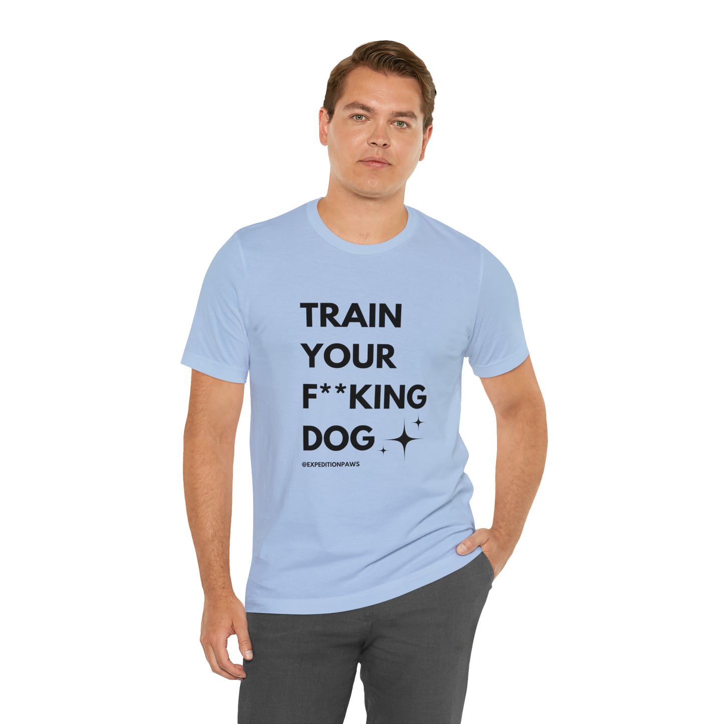Train Your F**king Dog Tee