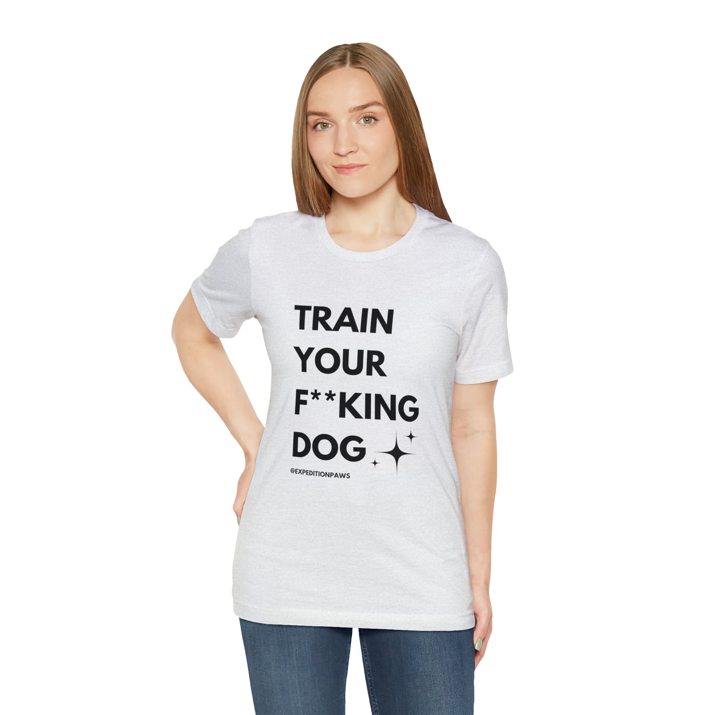 Train Your F**king Dog Tee