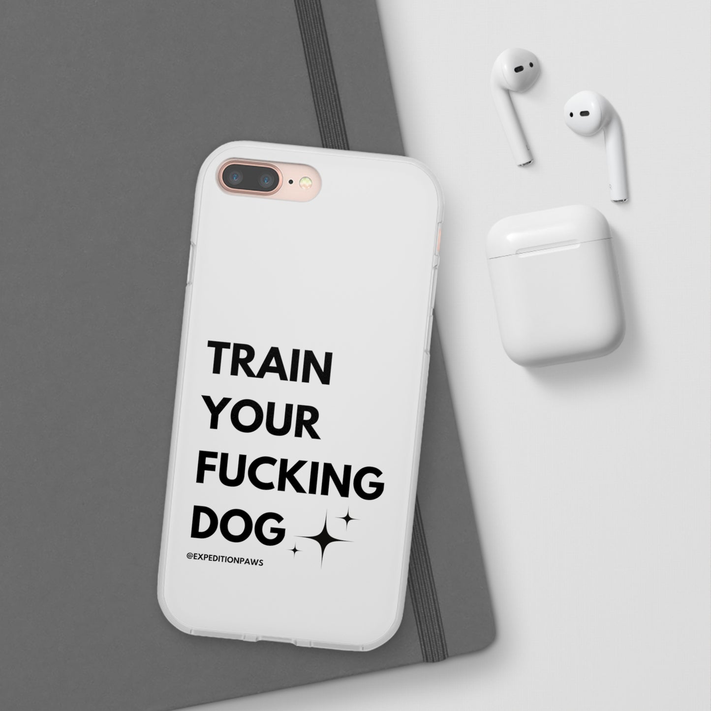 Train Your Fucking Dog - Explicit Flexi Phone Case