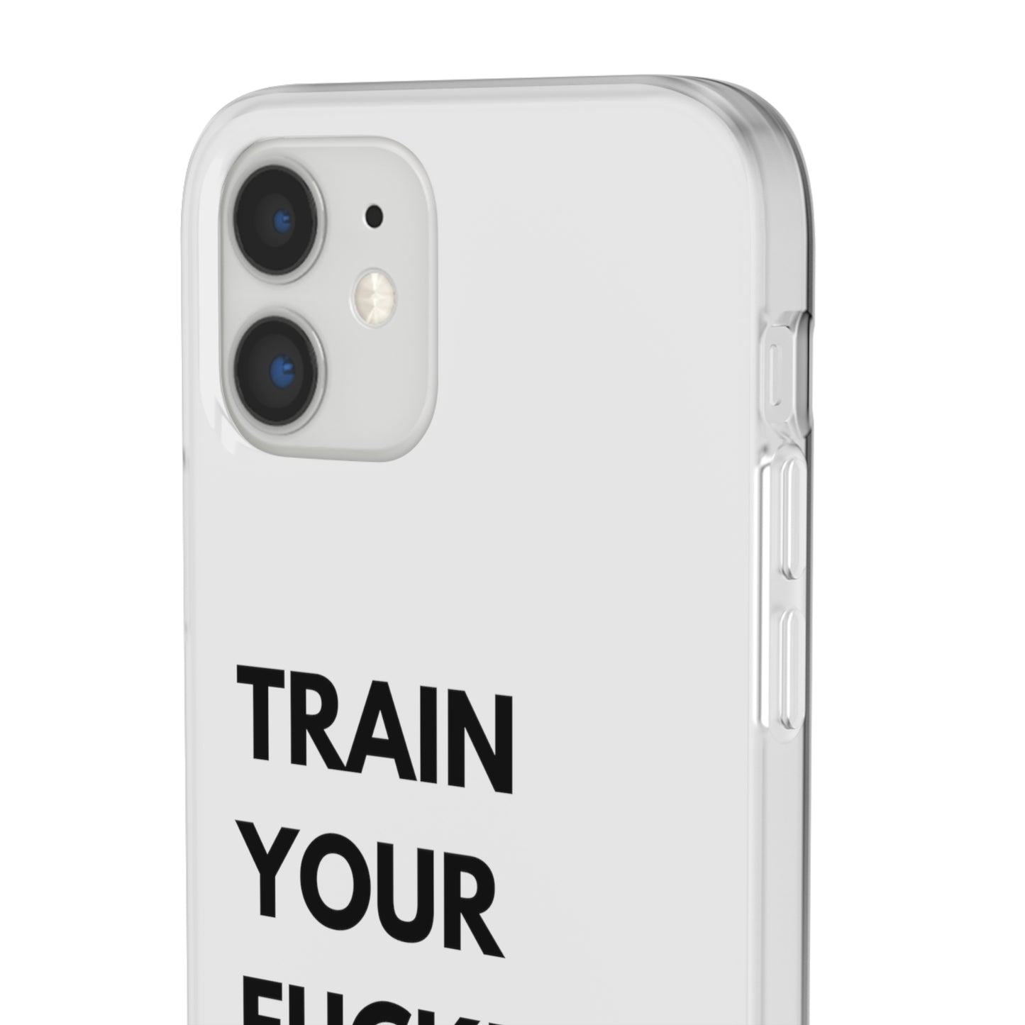 Train Your Fucking Dog - Explicit Flexi Phone Case