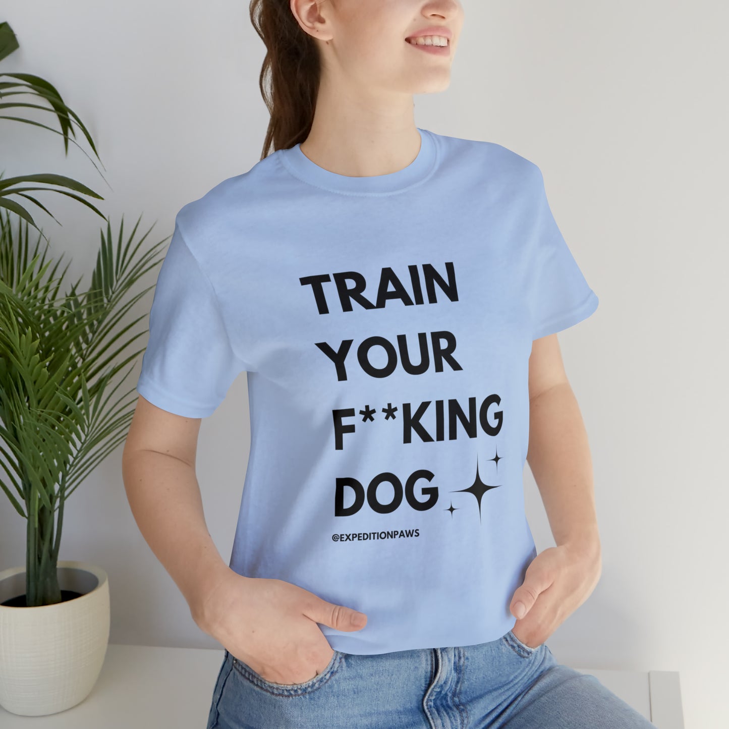 Train Your F**king Dog Tee
