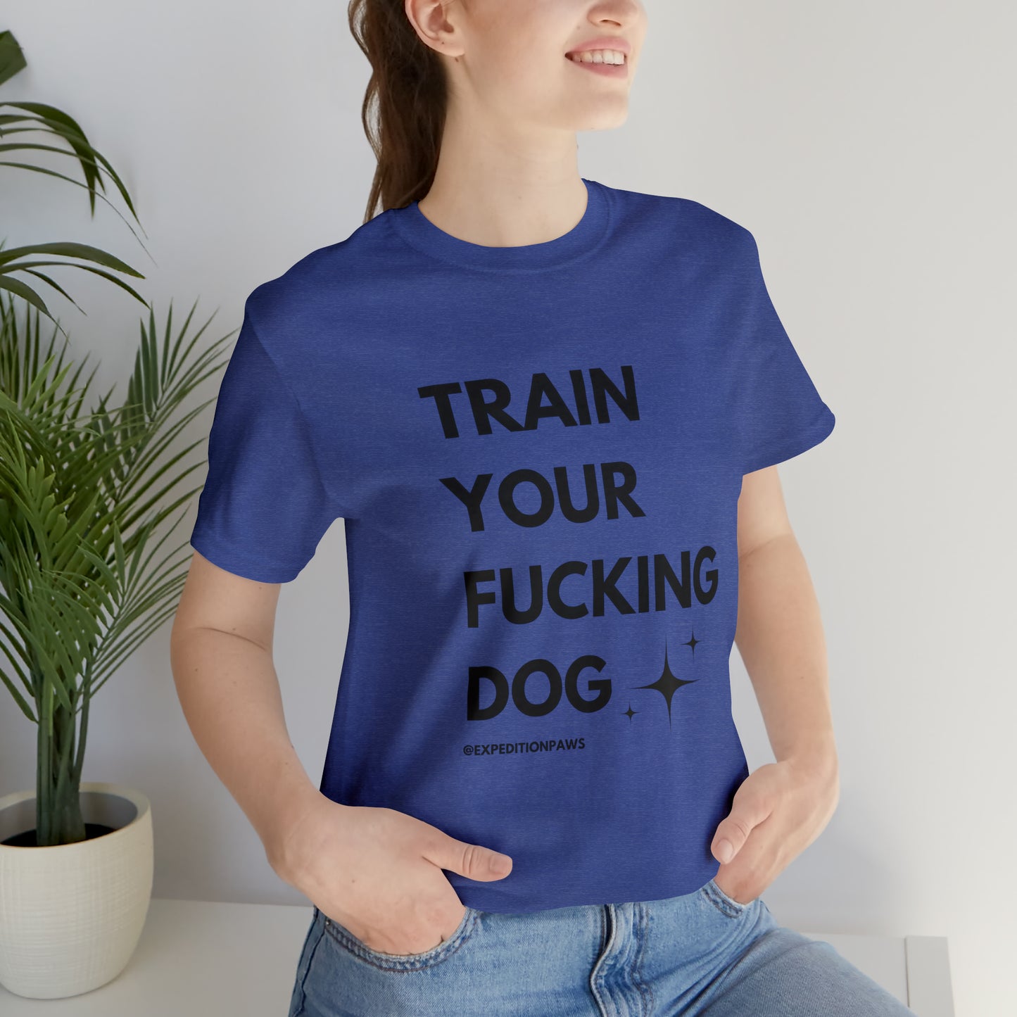 Train Your Fucking Dog - Explicit Tee