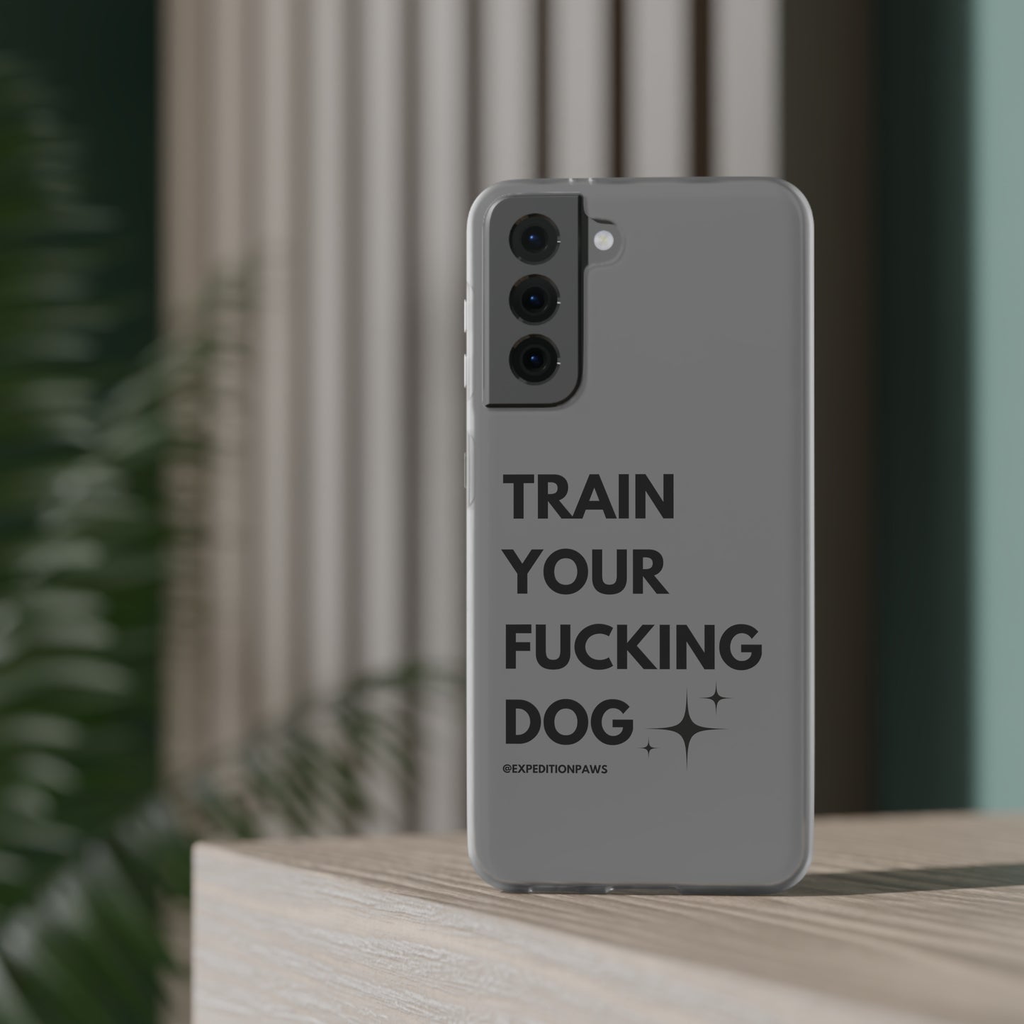 Train Your Fucking Dog - Explicit Flexi Phone Case
