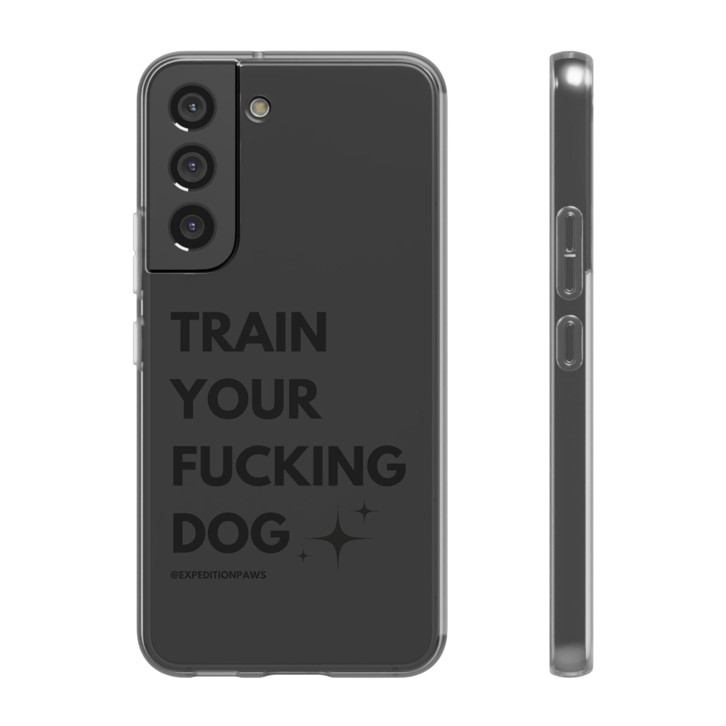 Train Your Fucking Dog - Explicit Flexi Phone Case