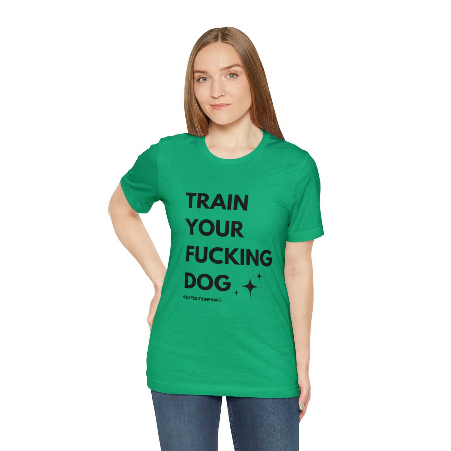 Train Your Fucking Dog - Explicit Tee