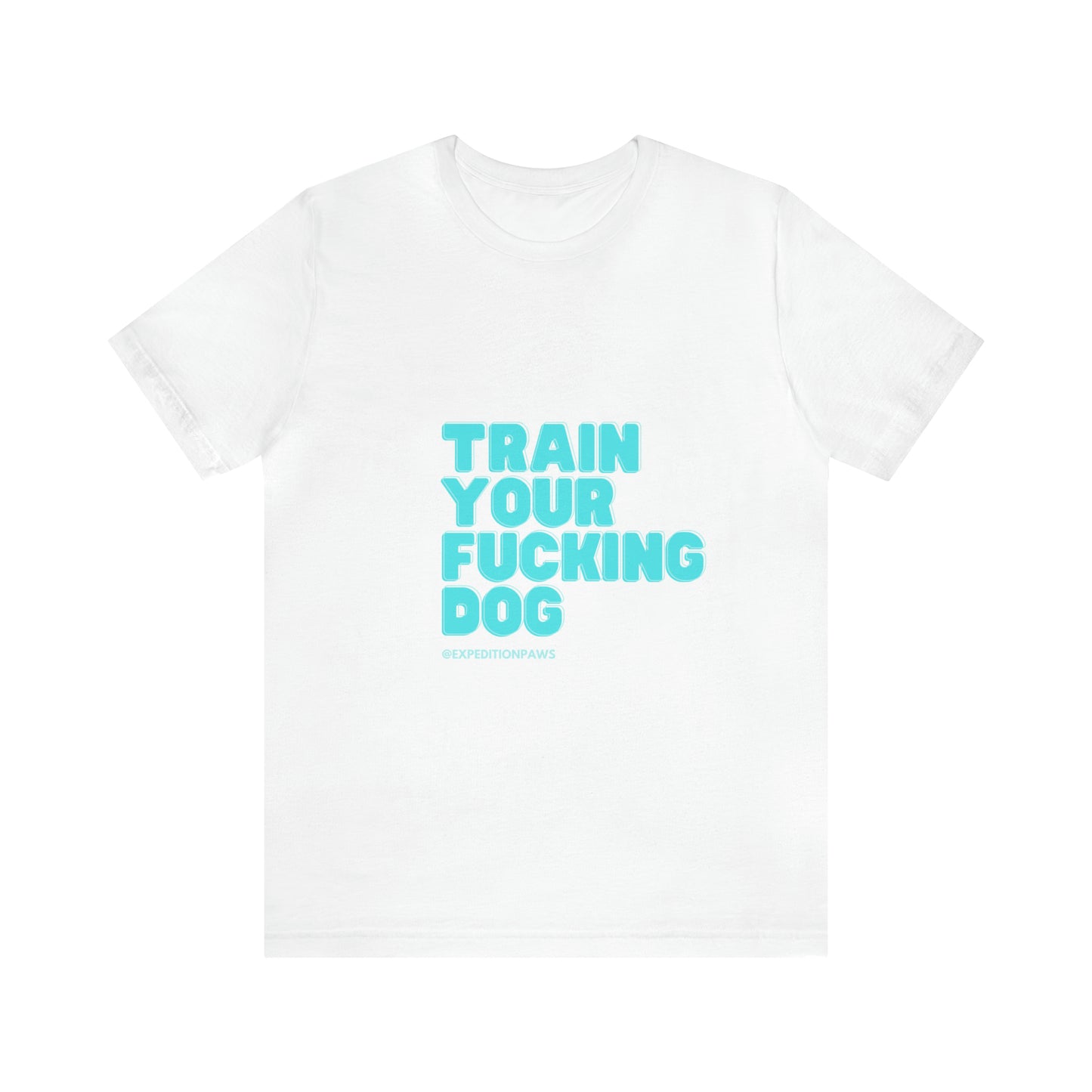 Train Your Fucking Dog - Explicit Retro Tee