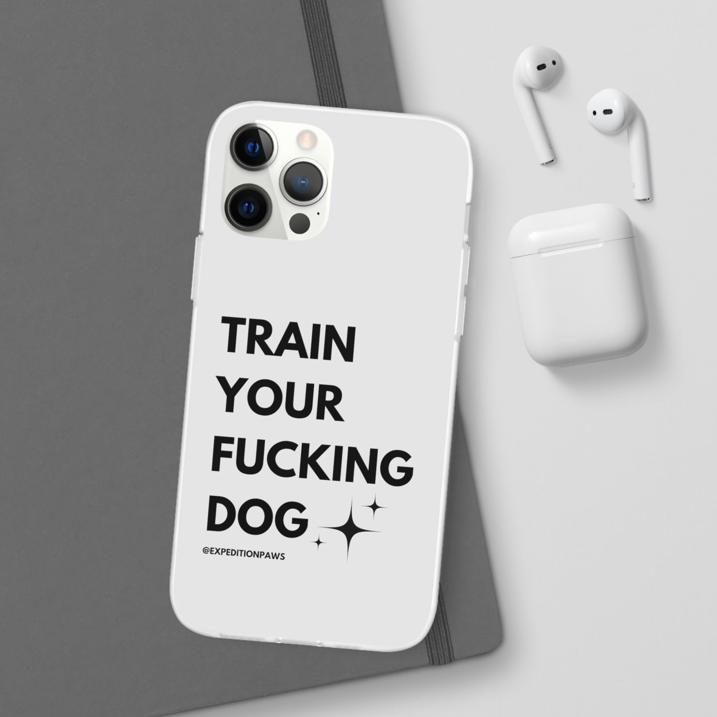 Train Your Fucking Dog - Explicit Flexi Phone Case