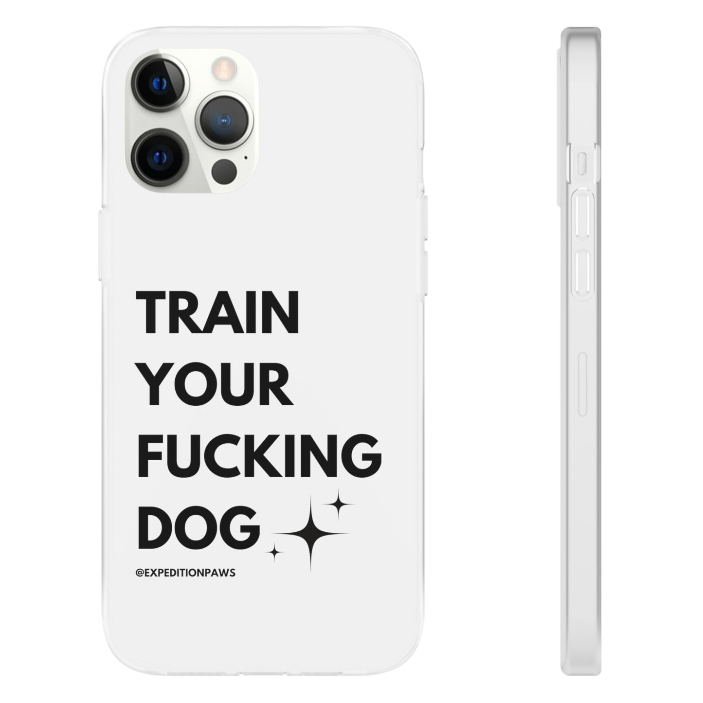 Train Your Fucking Dog - Explicit Flexi Phone Case