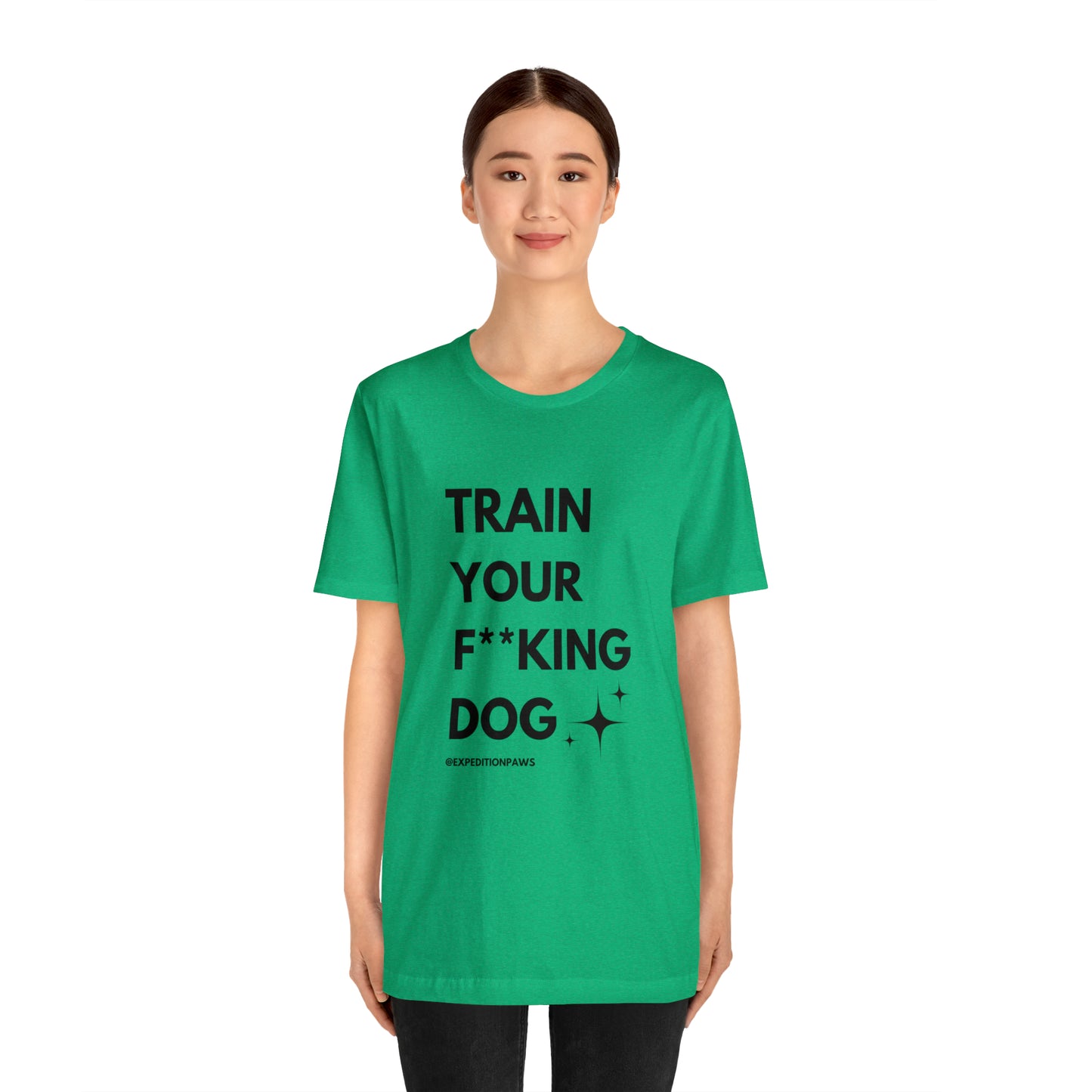 Train Your F**king Dog Tee