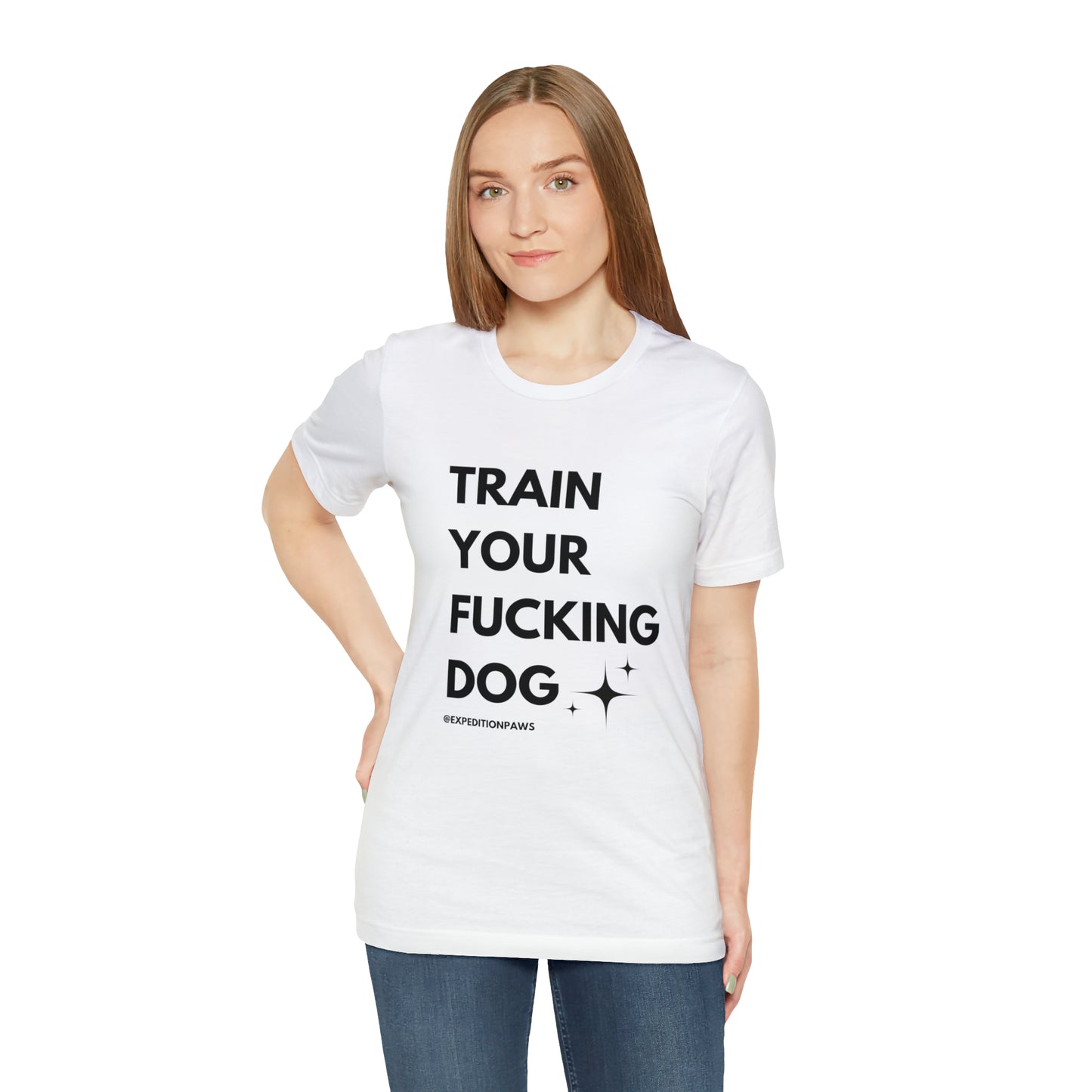 Train Your Fucking Dog - Explicit Tee