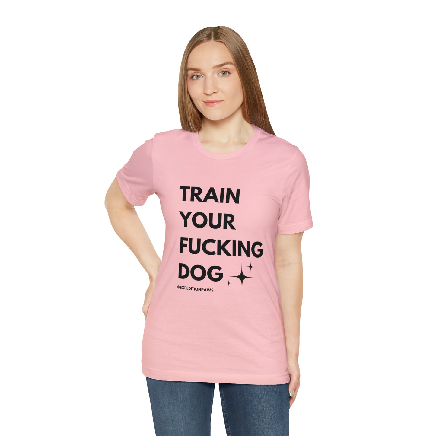 Train Your Fucking Dog - Explicit Tee