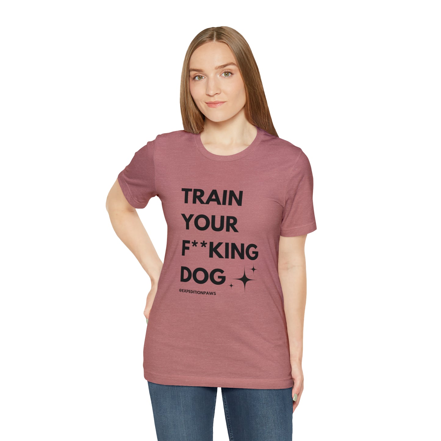 Train Your F**king Dog Tee