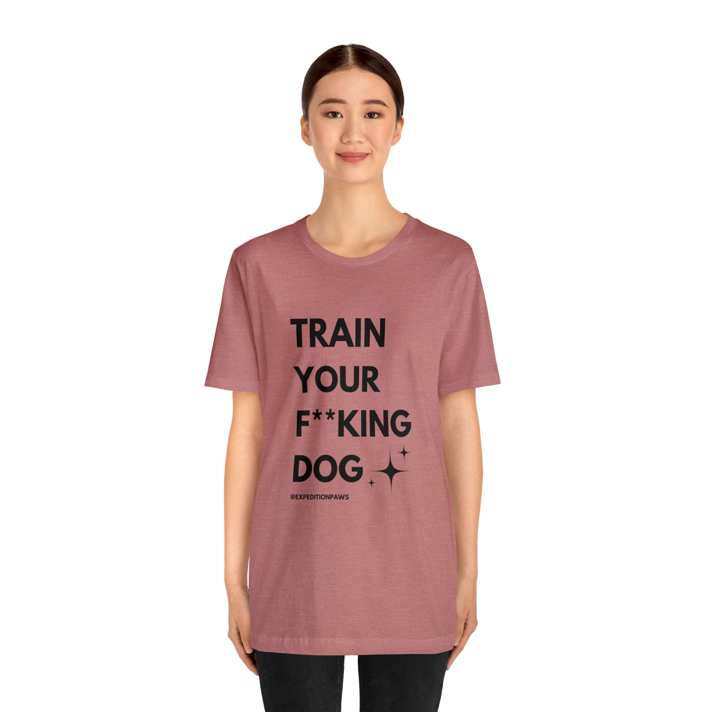 Train Your F**king Dog Tee