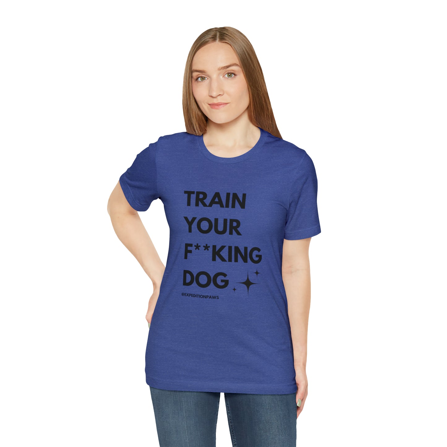 Train Your F**king Dog Tee