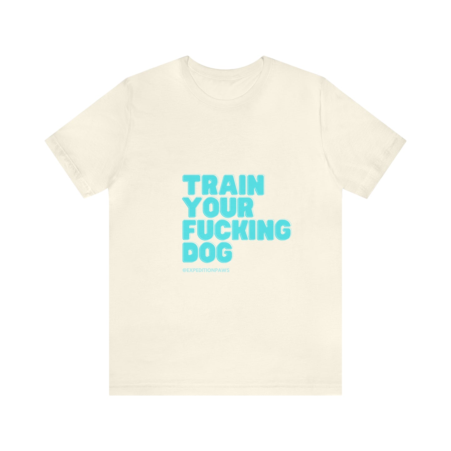 Train Your Fucking Dog - Explicit Retro Tee