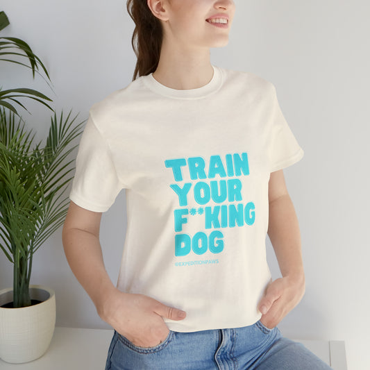 Train Your F**king Dog Retro Tee