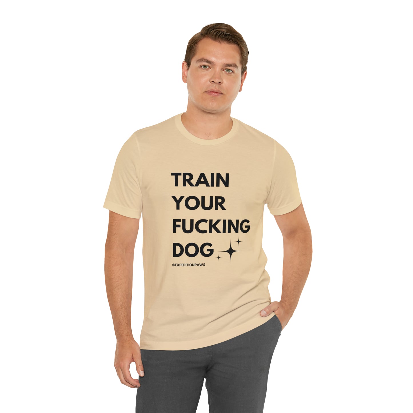 Train Your Fucking Dog - Explicit Tee
