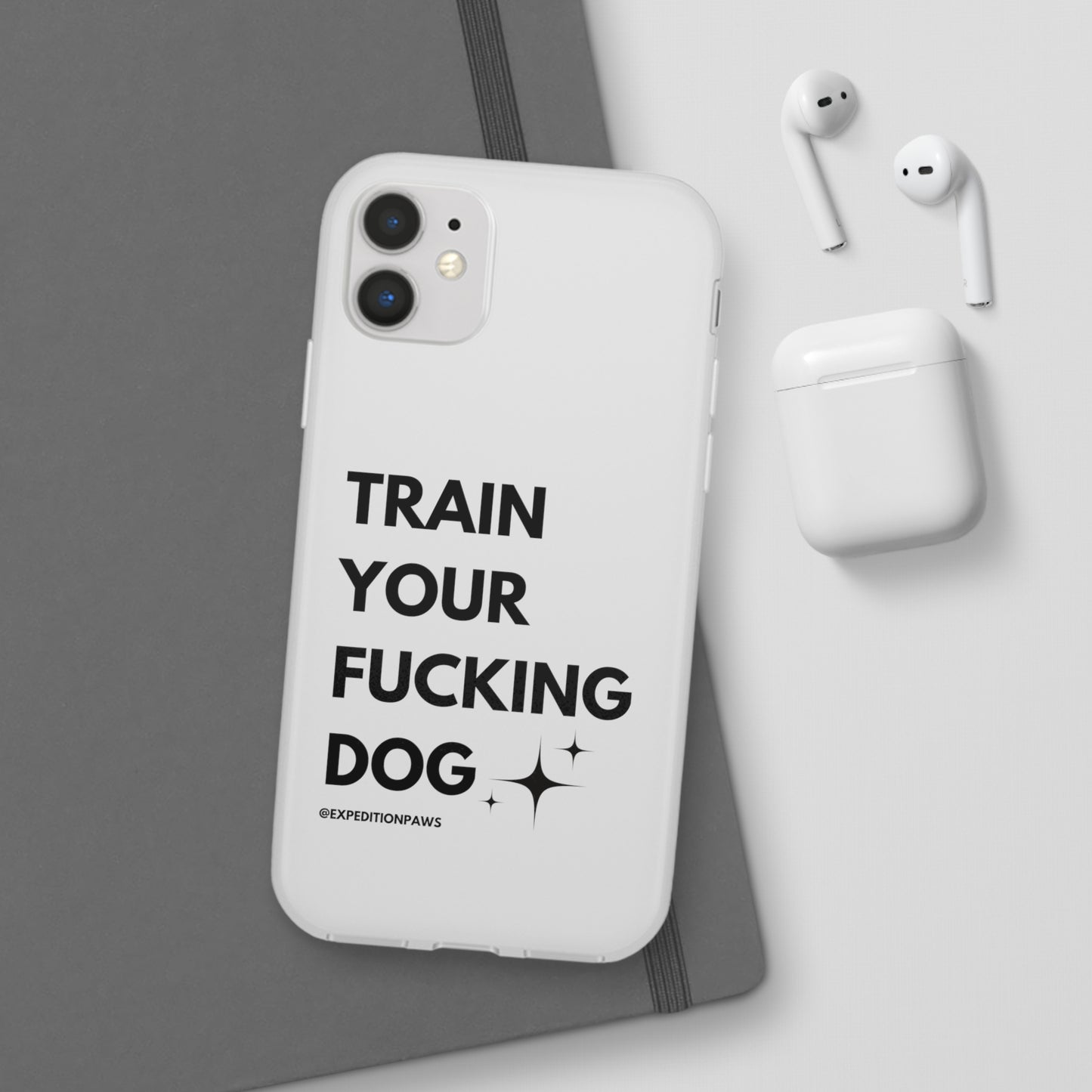 Train Your Fucking Dog - Explicit Flexi Phone Case