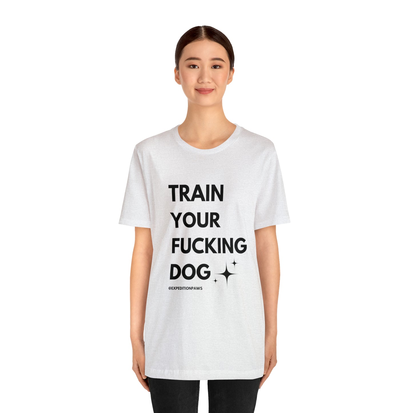 Train Your Fucking Dog - Explicit Tee
