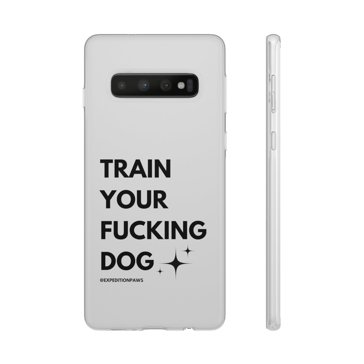 Train Your Fucking Dog - Explicit Flexi Phone Case