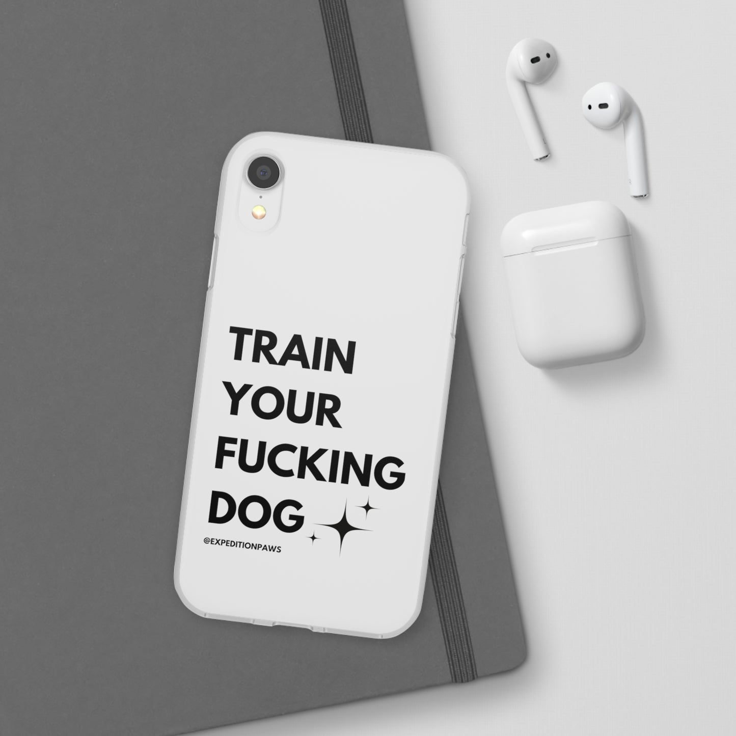 Train Your Fucking Dog - Explicit Flexi Phone Case